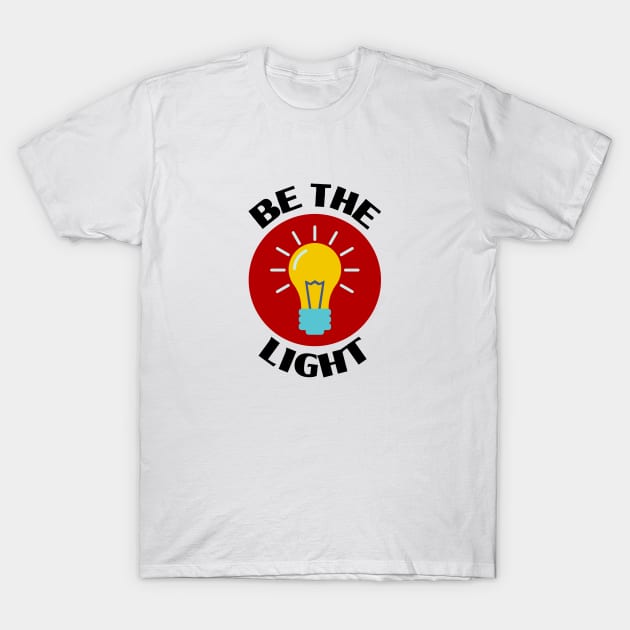 Be The Light | Christian Typography T-Shirt by All Things Gospel